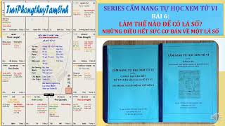 CẨM NANG TỰ HỌC XEM TỬ VI PHẦN 6: LÀM THẾ NÀO ĐỂ CÓ LÁ SỐ TỬ VI? NHỮNG ĐIỀU RẤT CƠ BẢN CẦN PHẢI BIẾT