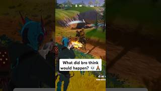 What did he think was gon happen? 😭😭😭 #fortnite #fortniteclips #gaming #fortniteshorts #shorts