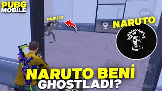 NARUTO BENİ GHOSTLADI!!!  | PUBG MOBİLE