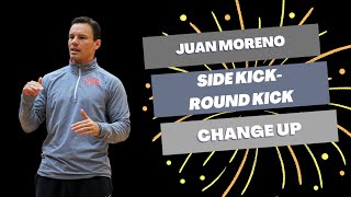 Juan Moreno - Side Kick-Round Kick Change Up