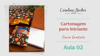 Cartonagem para Iniciantes | Aula 2 Ateliê Carolina Becher