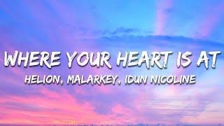 Helion, MALARKEY & Idun Nicoline - Where Your Heart Is At (Lyrics)