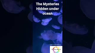 The Mysteries Hidden under ocean #shorts  #sciencefacts #wildlife #animalscience #animals #scifi