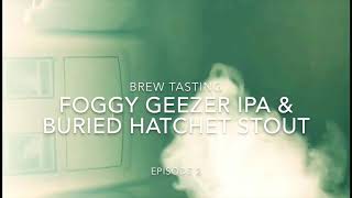 Brew Tasting | Buried Hatchet & Foggy Geezer