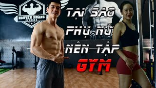 5 Lý do Phụ Nữ Nên TẬP TẠ | Phụ Nữ TẬP GYM cơ bắp có PHÌNH TO như Đàn Ông | Nguyễn Hoàng Fitness