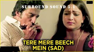 Tere Mere Beech Mein - Ek Duuje Ke Liye - Kamal Hassan, Rati Agnihotri - Surround Sound 5.1