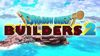 Will Dragon Quest Builders 2 Build Its Way Into Your Heart?