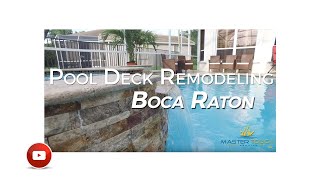 Pool Deck Remodeling in Boca Raton - Master Touch Pools