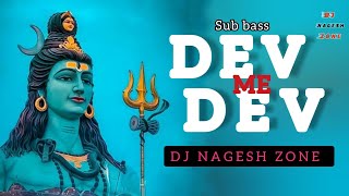 Dev Me Dev Sub bass (Remix) gaura gauri special DJ NAGESH ZONEGol2 janghel aaradhyachandan new songg