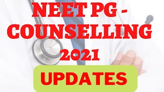 NEET PG 2021- COUNSELLING UPDATES !