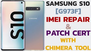 Samsung S10 [G973F] U17/UH Android 12 Imei Repair & Patch Cert With Chimera Tool