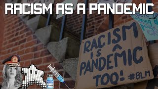 Racism as a Pandemic