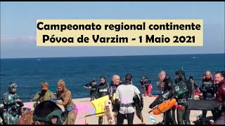 Campeonato Regional Continente Povoa  de Varzim 1 de Maio  (2 Parte)