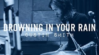 Dustin Smith - Drowning In Your Rain (subtitulado en español)