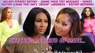 Mel Exposes Destiny + Shows Text Messages + Denies Claims of “Seeing” Laberrick + Destiny Responds!