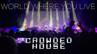 Crowded House, World Where You Live