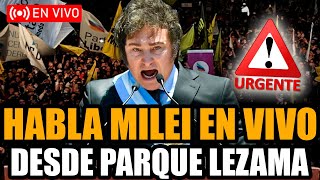 🔴URGENTE HABLA MILEI EN VIVO DESDE PARQUE LEZAMA ¡PRESENTA SU PARTIDO NACIONAL! | FRAN FIJAP