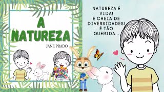 A Natureza - Jane Prado - Escola e Família - História