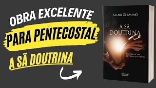 SÃ DOUTRINA: UMA PERSPECTIVA PENTECOSTAL