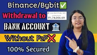 Binance/Bybit Withdrawal to Bank without P2P | Bina P2P ke fund withdrawal from Binance 🔥