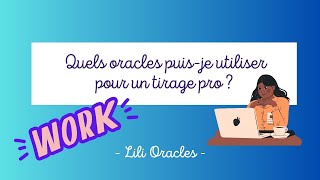 Quels oracles choisir pour un tirage pro ✨ Conseils et présentation rapide 😁