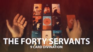 "How do I ground?" - 9 Card Forty Servants Reading  -