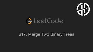 617. Merge Two Binary Trees (LeetCode)