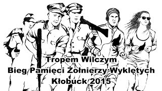 Tropem Wilczym w Kłobucku 01.03.2015 Bieg Pamięci Żołnierzy Wyklętych