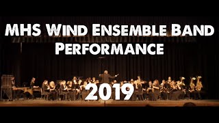 MHS Wind Ensemble Band Performance 2019