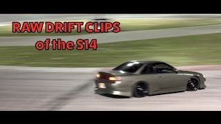 Raw Drift Footage of the S14 this past event