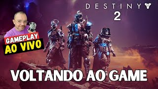 Voltei a jogar Destiny 2, o que fazer?