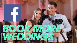 How to Use Facebook to Find Weddings & Book More!