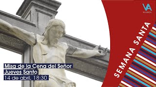 Misa de la Cena del Señor desde la S. I. Catedral de Granada (14.4.22)