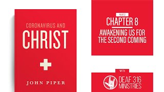 Chapter 8: Awakening Us for the Second Coming (ASL)