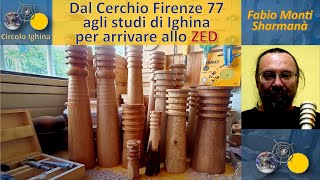 Dal Cerchio Firenze 77 agli studi di Ighina per arrivare allo ZED - Fabio Monti Sharmanà