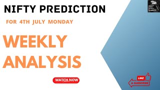 Weekly Analysis \ Nifty  & Bank nifty Analysis for 4th July | Market Prediction for Tomorrow