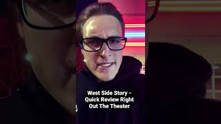 West Side Story (2021) - Quick Review Right Outside The Theater