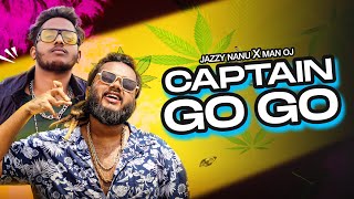 CAPTAIN GO GO - JAZZY NANU X Man Oj (Official Music Video)