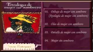 Silvio Rodriguez-  "Tetralogía de mujer con sombrero" temas 1 y 2 - (1970)