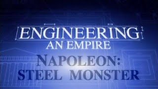 Engineering an Empire - E12 Napoleon: Steel Monster