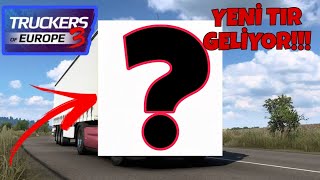 Truckers Of Europe 3 e yeni tır geliyor!!!