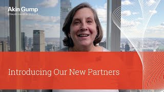 Kim Koopersmith Introduces Akin Gump’s New Partners