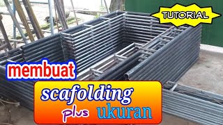 full tutorial membuat scafolding disertai ukuran.|| #welding #diy #triks #bending #handmade #project