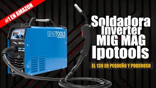 Soldador Inverter IPOTOOLS MIG 160 ER 🔥 El MIG MAG +Barato y Valorado de Amazon