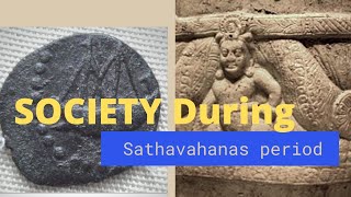 SOCIETY DURING SATHAVAHANAS  || SATAVAHANA DYNASTY || ANCIENT HISTORY OF INDIA ||SATAVAHANAS ||