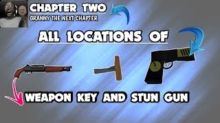 All locations of Weapon key and stun gun on granny chapter two!!..