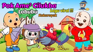 Pok Ame Ame Cilukba - Lagu Labubu - Labubu Bahasa Indonesia - Kukuruyuk - Ayam Berkokok - Lagu Anak