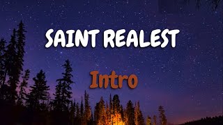 Saint Realest- Intro ( Lyrics)  Album