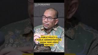 "Public Policy vs Public Administration: Apa Bedanya? 🤔 | DuniaPro Podcast"