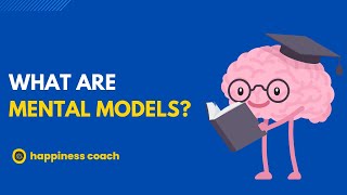 What Are Mental Models?